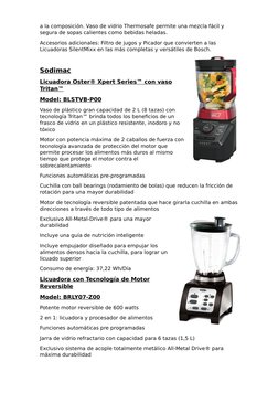 a la composición. Vaso de vidrio Thermosafe permite una mezcla fácil y 
segura de sopas calientes como bebidas heladas.
Acces