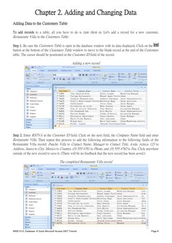 IMSE1013: Database: A Quick Microsoft Access 2007 Tutorial 
 
 
Page 8
Chapter 2. Adding and Changing Data 
Adding Data to th