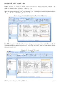 IMSE1013: Database: A Quick Microsoft Access 2007 Tutorial 
 
 
Page 9
Changing Data in the Customers Table 
Suppose you have