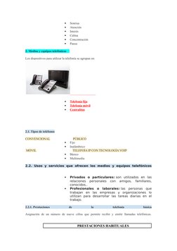 
Sonrisa

Atención

Interés

Calma

Concentración

Pausa
2. Medios y equipos telefónicos         
Los dispositivos para
