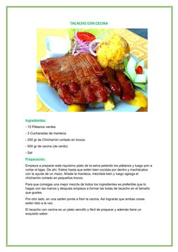 TACACHO CON CECINA
Ingredientes:
- 10 Plátanos verdes
- 3 Cucharadas de manteca
- 250 gr de ChIcharrón cortado en trozos.
- 5