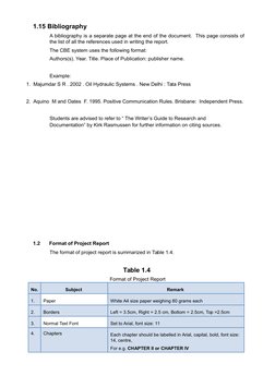 1.15 Bibliography 
A bibliography is a separate page at the end of the document.  This page consists of
the list of all the r