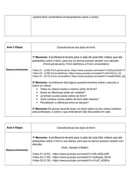 poderá fazer comentários enriquecedores sobre o cantor.
   
 Aula 3 Etapa:
                                  Características