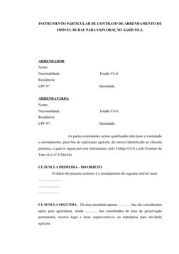 INSTRUMENTO PARTICULAR DE CONTRATO DE ARRENDAMENTO DE
IMÓVEL RURAL PARA EXPLORAÇÃO AGRÍCOLA.
ARRENDADOR
Nome:
Nacionalidade:
