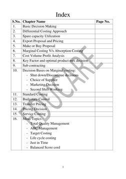 1 
 
Index 
S.No.  Chapter Name  
Page No.  
1.  
Basic Decision Making  
 
2.  
Differential Costing Approach 
 
3.  
Spar