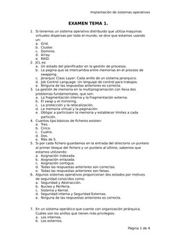 Implantación de sistemas operativos
 EXAMEN TEMA 1.
1. Si tenemos un sistema operativo distribuido que utiliza maquinas 
virt