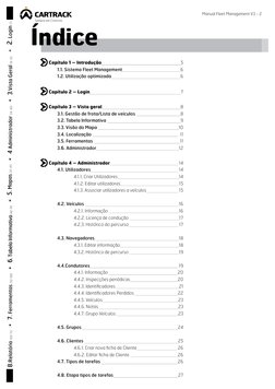 Manual Fleet Management V3 - 2 
 Capítulo 1 – Introdução	
5
	
1.1. Sistema Fleet Management		
6
	
1.2. Utilização optimizada