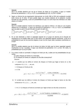 Estadística 
 
2 
Solución 
Sea X la variable aleatoria que nos da el número de éxitos en 10 pruebas. X sigue un mode
