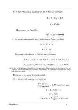 Estadística 
 
6 
 
 
 
11. Un libro de 520 páginas contiene 390 errores tipográficos. Suponiendo que el número de er