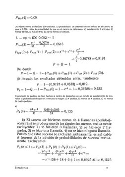 Estadística 
 
9 
 
 
 
Una fábrica envía al depósito 500 artículos. La probabilidad  de deterioro de un artículo en