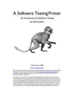 A Software Testing Primer
An Introduction to Software Testing
by Nick Jenkins
©Nick Jenkins, 2008
http://www.nickjenkins.net