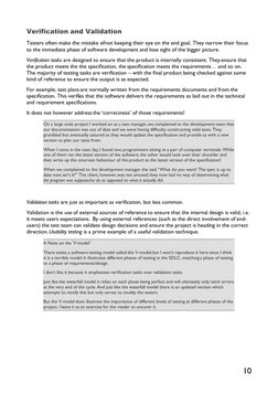 Verification and Validation
Testers often make the mistake of not keeping their eye on the end goal. They narrow their focus