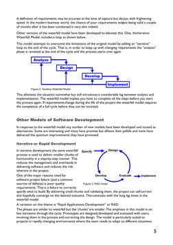 A definition of requirements may be accurate at the time of capture but decays with frightening
speed. In the modern business
