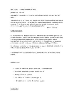 DOCENTE:   GUERRERO ANALIA INES
JIRIMM N°9  FREYRE 
SECUENCIA DIDÁCTICA: “CUENTOS, HISTORIAS, UN ESCRITOR Y MUCHO 
MÁS….”
“La