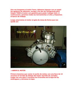 Una vez tengamos el motor fuera, debemos taponar con un papel 
los agujeros de admision, escape y los dos de refrigerante par