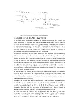 FORMAS DE EMPLEO DEL ÁCIDO SULFUROSO:
En la elaboración y cuidados del vino no puede prescindirse del empleo del
ácido sulfur