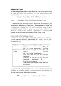 BISULFITO POTÁSICO
Se expende en el comercio en tabletas de 10 o de 100gr. y contiene el 50-52%
de dióxido de azufre, el cual