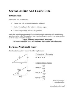 Section 4: Sine And Cosine Rule
Introduction
This section will cover how to:

Use the Sine Rule to find unknown sides and an