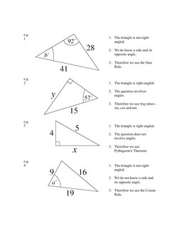 e.g. 
1
1. The triangle is not right-
angled.
2. We do know a side and its 
opposite angle.
3. Therefore we use the Sine 
Rul