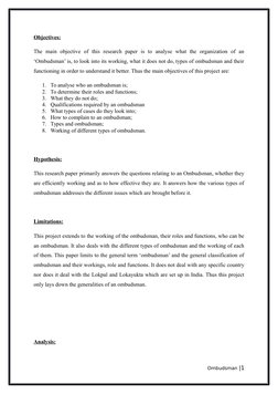 Objectives:
The  main  objective  of  this  research  paper  is  to  analyse  what  the  organization  of  an
‘Ombudsman’ is,