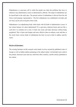 Ombudsman is a grievance cell to which the people can relate the problems they have in
relation to any administrative issues