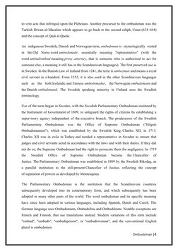 to veto acts that infringed upon the Plebeians. Another precursor to the ombudsman was the
Turkish Diwan-al-Mazalim which app