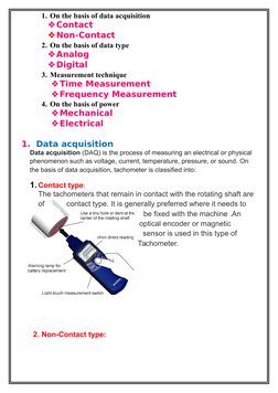 1. On the basis of data acquisition
Contact 
Non-Contact 
2. On the basis of data type 
Analog
Digital
3. Measurement tec