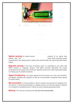 Optical sensing: An optical sensor
consists  of  an  optical  disk
placed  near  the
motor which generate pulses
proportional