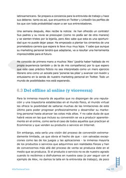 Pag. 93
#DeTwitteralCielo
latinoamericano. Se prepara a conciencia para la entrevista de trabajo y hace 
sus deberes: tanto e