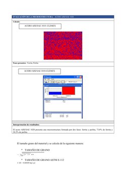 EVALUACIÓN DE LA MICROESTRUCTURA:   ACERO AISI/SAE 1020
Cálculo:
Fases presentes:  Ferrita, Perlita 
Interpretación de result