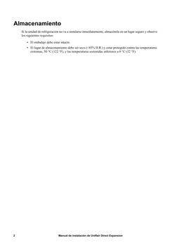Manual de instalación de Uniflair Direct Expansion
2
Almacenamiento
Si la unidad de refrigeración no va a instalarse inmediat
