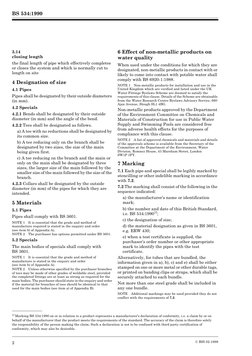 BS 534:1990
2
© BSI 02-1999
3.14 
closing length
the final length of pipe which effectively completes 
or closes the system a