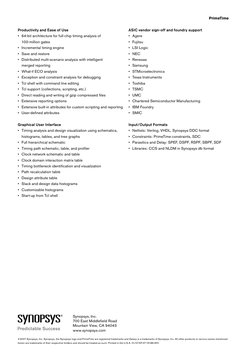 Productivity and Ease of Use
64-bit architecture for full-chip timing analysis of  
100-million gates
Incremental timing engi