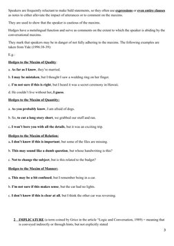 Speakers are frequently reluctant to make bald statements, so they often use expressions or even entire clauses
as notes to e