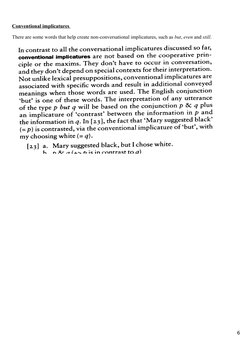 Conventional implicatures 
There are some words that help create non-conversational implicatures, such as but, even and still