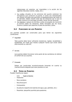 sobrecargas  sin  asientos,  ser  insensibles  a  la  acción  de  los
agentes naturales (viento, riadas, etc.). 

Los  estri