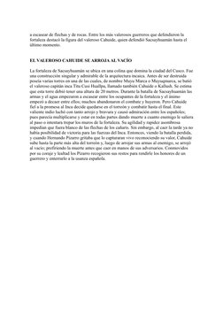 a escasear de flechas y de rocas. Entre los más valerosos guerreros que defendieron la 
fortaleza destacó la figura del valer