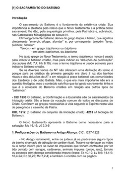 [1] O SACRAMENTO DO BATISMO
Introdução 
O sacramento do Batismo é o fundamento da existência crista. Sua
importância é atesta
