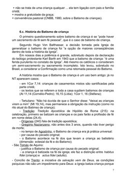 + não se trata de uma criança qualquer ... ela tem ligação com pais e família
cristã;
+ mostra a gratuidade da graça;
+ conv