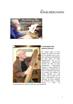1 
 
 
 
 
 
 
Construindo uma 
guitarra barroca  
Eu compro todos os meus 
tarugos de madeira em bruto. 
Isso me permite res