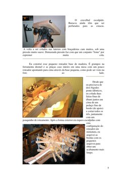 5 
 
O 
cravelhal 
esculpido. 
Buracos 
ainda 
têm 
que 
ser 
perfurados 
para 
as 
estacas.  
 A volta a ser colados nas lat