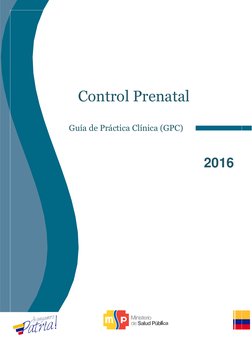 Control Prenatal 
 
             
Guía de Práctica Clínica (GPC) 
   
 
 
 
 
 
 
 
 
 
 
2016
