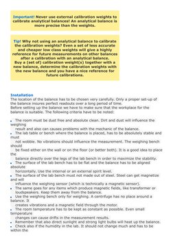 Important! Never use external calibration weights to
calibrate analytical balances! An analytical balance is
more precise tha