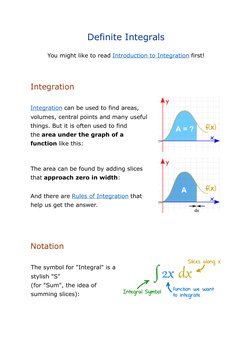 Definite Integrals
You might like to read Introduction to Integration  (https://www.mathsisfun.com/calculus/integration-intro