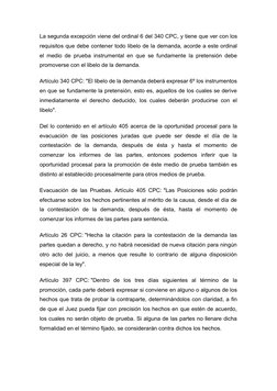 La segunda excepción viene del ordinal 6 del 340 CPC, y tiene que ver con los
requisitos que debe contener todo libelo de la