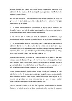 Pueden  también  las  partes,  dentro  del  lapso  mencionado,  oponerse  a  la
admisión de las pruebas de la contraparte que