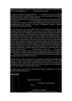 aparecido otro film que «copiaba» el estilo pasoliniano y «adoptaba» a alguno de sus
actores: Ostia, dirigido por Sergio Citt