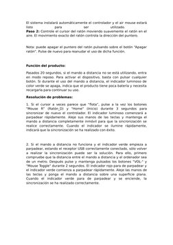 El sistema instalará automáticamente el controlador y el air mouse estará
listo
 
para
 
ser 
utilizado.
 
Paso 2: Controle e