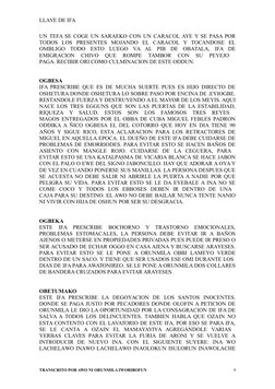 LLAVE DE IFA 
UN TEFA SE COGE UN SARAEKO CON UN CARACOL AYE Y SE PASA POR
TODOS  LOS  PRESENTES  MOJANDO  EL  CARACOL  Y  TOC