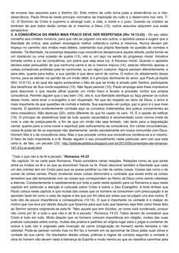 de encarar tais assuntos para o Senhor (6). Este motivo de culto torna justa a observância ou a não-
observância. Paulo firma